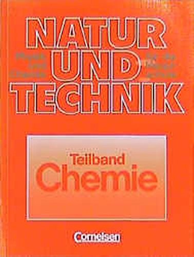 9783464058411: Natur und Technik - Physik/Chemie (Bisherige Ausgabe) - Hauptschule: Natur und Technik, Physik, Chemie, Hauptschule Saarland, Teilband Chemie - Geiger, Werner