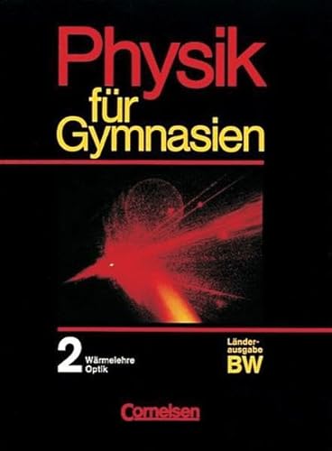 Physik für Gymnasien - Baden-Württemberg: Physik für Gymnasien, Ausgabe Baden-Württemberg, Bd.2, 9. Schuljahr - Boysen, Gerd, Hansgeorg Glunde Dr. Harri Heise u. a.