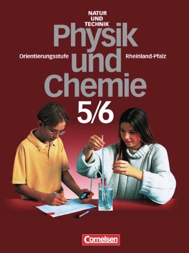 Natur und Technik - Physik/Chemie. Orientierungsstufe Rheinland-Pfalz / 5./6. Schuljahr - Schülerbuch - Heepmann, Bernd, Wolfgang Kunze und Heinz Muckenfuß