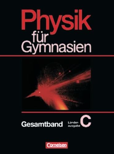 Stock image for Physik fr Gymnasien - Lnderausgabe C: Physik fr Gymnasien, Sekundarstufe I, Lnderausg. C fr Rheinland-Pfalz, Gesamtband for sale by medimops