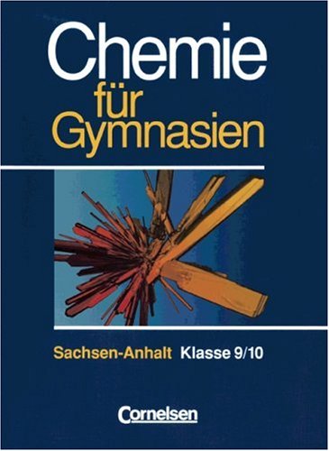Beispielbild fr Chemie fr Gymnasien - Sachsen-Anhalt: Chemie fr Gymnasien, Ausgabe Sachsen-Anhalt, Klasse 9/10 zum Verkauf von medimops