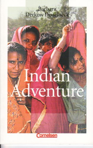 Cornelsen English Library - Für den Englischunterricht in der Sekundarstufe I - Fiction - 6. Schuljahr, Stufe 2: Indian Adventure - Lektüre - Derkow-Disselbeck, Barbara