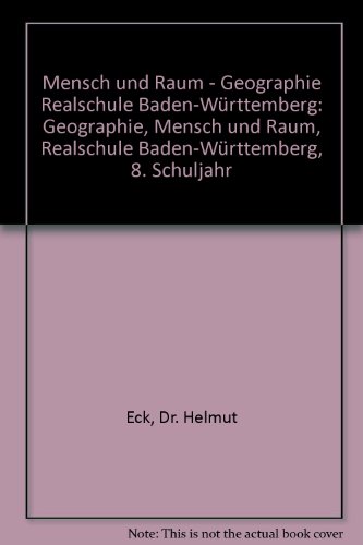 Stock image for Mensch und Raum - Geographie Realschule Baden-Wrttemberg: Geographie, Mensch und Raum, Realschule Baden-Wrttemberg, 8. Schuljahr for sale by getbooks GmbH
