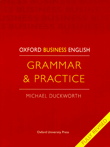 9783464109861: Oxford Business English: Grammar and Practice