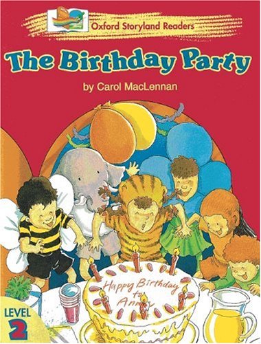 Beispielbild fr Oxford Storyland Readers - Bisherige Ausgabe: 3. Schuljahr, Stufe 2 - The Birthday Party: Reader zum Verkauf von medimops