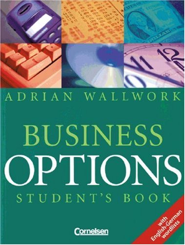 Beispielbild fr Business Options. Student's Book. Neu. Mit englisch - deutscher Wortliste. (Lernmaterialien) zum Verkauf von Irish Booksellers