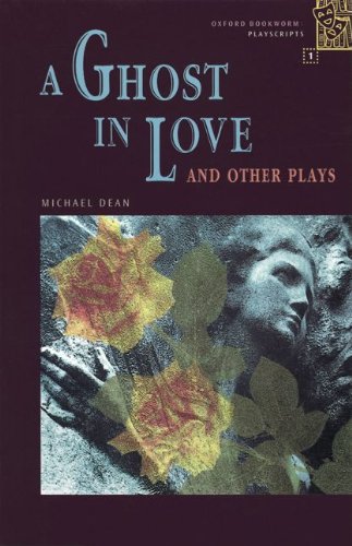 Stock image for Oxford Bookworms - Playscripts: 6. Schuljahr, Stufe 2 - A Ghost in Love and other Plays - Bisherige Ausgabe: Reader for sale by medimops
