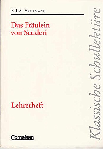 Stock image for E.T.A. Hoffmann. Das Frulein von Scuderi. Lehrerheft. (Klassische Schullektre) for sale by medimops