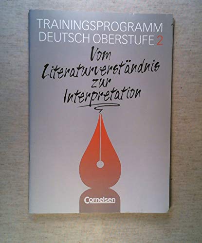 9783464121887: Trainingsprogramm Deutsch Oberstufe, Heft 2: Vom Literaturverständnis zur Interpretation