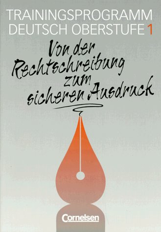 9783464121962: Texte, Themen und Strukturen - Arbeitshefte - Abiturvorbereitung - Themenhefte: Trainingsprogramm Deutsch Oberstufe, neue Rechtschreibung, H.1, Von der Rechtschreibung zum sicheren Ausdruck