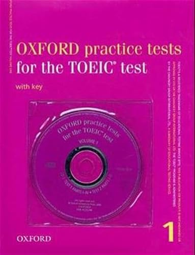 9783464122129: Oxford practice tests for the TOEIC test, Vol.1, Student's Book with Key and 3 Audio-CDs