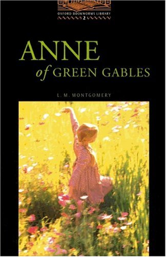 Stock image for Oxford Bookworms Library: 7. Schuljahr, Stufe 2 - Anne of Green Gables: Reader for sale by medimops