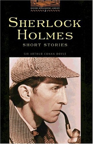 Imagen de archivo de Oxford Bookworms Library: 7. Schuljahr, Stufe 2 - Sherlock Holmes - Bisherige Ausgabe: Short Stories. Reader a la venta por medimops