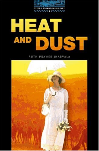 Imagen de archivo de Oxford Bookworms Library: 10. Schuljahr, Stufe 2 - Heat and Dust - Bisherige Ausgabe: Reader a la venta por Buchmarie