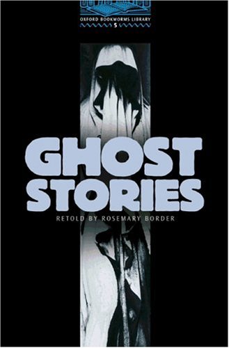 9783464127865: Oxford Bookworms Library: 10. Schuljahr, Stufe 2 - Ghost Stories - Bisherige Ausgabe: Reader