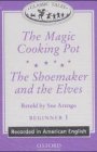The Magic Cooking Pot & The Shoemaker and the Elves, 1 Cassette (9783464131398) by Arengo, Sue
