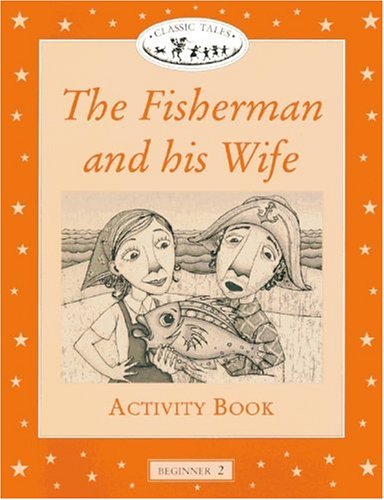 The Fischerman and his Wife. Activity Book. Beginner 2, 150 headwords. (Lernmaterialien) (9783464135372) by Grimm, Jakob; Grimm, Wilhelm; Arengo, Sue