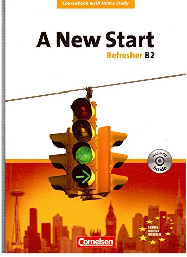 Stock image for A New Start - Neue Ausgabe: A New Start. Refresher B2. Europischer Referenzrahmen. Coursebook mit Home Study Section und Home Study CD for sale by medimops