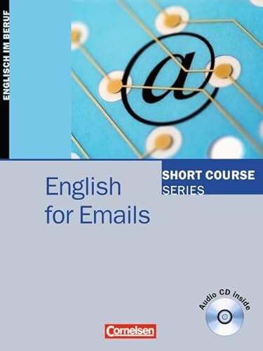 Beispielbild fr Short Course Series - Aktuelle Ausgabe: B1-B2 - English for Emails: Kursbuch mit CD zum Verkauf von medimops