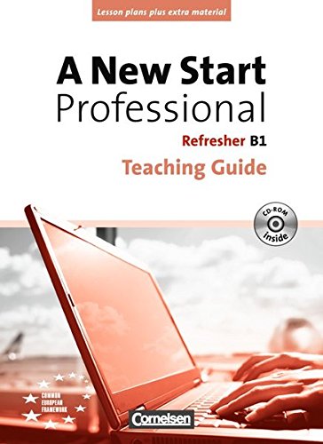 Stock image for A New Start - Professional: B1: Refresher - Teaching Guide mit CD-ROM for sale by medimops