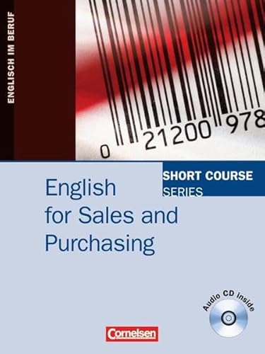 Imagen de archivo de Short Course Series - English for Special Purposes: B1-B2 - English for Sales and Purchasing: Kursbuch mit CD: Europischer Referenzrahmen B 2 a la venta por medimops