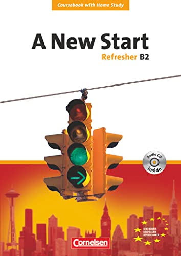 9783464202401: A New Start. Refresher B2. Neue Ausgabe. Coursebook mit Home Study Section, Home Study CD, Class CDs: 200032 und 200049 im Paket