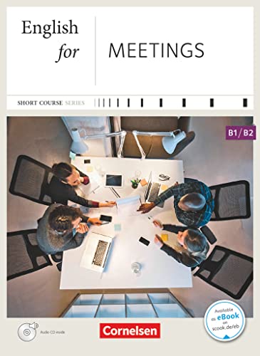 Beispielbild fr Short Course Series - Business Skills / B1/B2 - English for Meetings - Neue Ausgabe: Kursbuch mit CD zum Verkauf von medimops