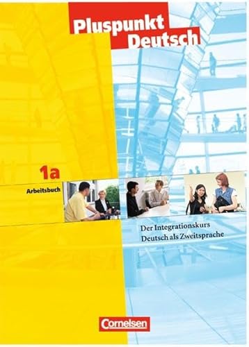 Stock image for Pluspunkt Deutsch - Bisherige Ausgabe: A1: Teilband 1 - Arbeitsbuch: Der Integrationskurs Deutsch als Zweitsprache for sale by medimops