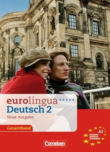 9783464211120: eurolingua - Deutsch als Fremdsprache - Neue Ausgabe: Eurolingua Deutsch - Neue Ausgabe: Kurs-Und Arbeitsbuch 2