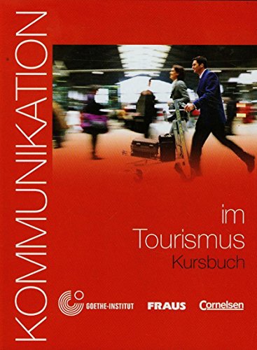 Stock image for Kommunikation im Beruf - Fr alle Sprachen: B1-B2 - Kommunikation im Tourismus: Kursbuch mit Glossar auf CD-ROM for sale by medimops