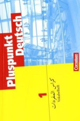 Pluspunkt Deutsch 1a und 1b Deutsch - Arabisch: Vokabeltaschenbuch