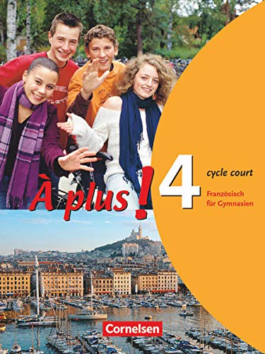 Beispielbild fr Franzsich  plus! - Ausgabe 2004 - Band 4 (cycle court) - Schlerbuch: Kartoniert ( plus !: Franzsisch als 1. und 2. Fremdsprache - Ausgabe 2004) zum Verkauf von Buchmarie