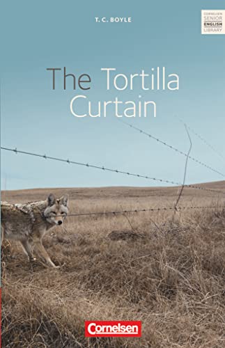 Stock image for Cornelsen Senior English Library - Fiction: Ab 11. Schuljahr - The Tortilla Curtain: Textband mit Annotationen for sale by medimops