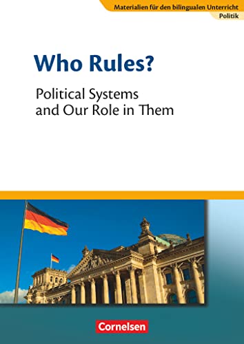 Stock image for Materialien fr den bilingualen Unterricht - CLIL-Modules: Politik: 8./9. Schuljahr - Who Rules? - Political Systems and Our Role in Them: Textheft: Politik. Textheft. Sekundarstufe I - CLIL-Modules for sale by medimops