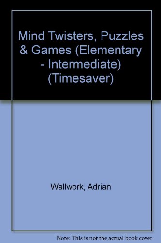 Beispielbild fr Mind Twisters, Puzzles & Games (Elementary - Intermediate) (Timesaver) zum Verkauf von medimops