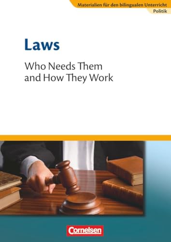 Stock image for Materialien fr den bilingualen Unterricht 8. Schuljahr. Laws - Who Needs Them and How They Work -Language: german for sale by GreatBookPrices