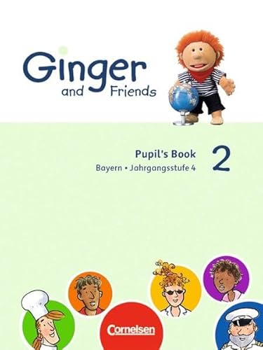 Beispielbild fr Ginger and Friends - Bayern. Lehr- und Lernmaterial fr den frh beginnenden Englischunterricht ab der 3. Jahrgangsstufe: Ginger and Friends Bd. 2 / 4. Jahrgangsstufe - Schlerbuch / Ausgabe Bayern zum Verkauf von medimops