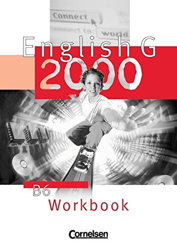 Stock image for English G 2000 - Ausgabe B: English G 2000 - B6 - Workbook for sale by medimops