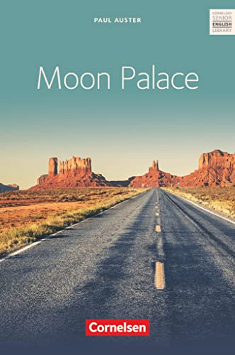 Moon palace. Textband mit Annotationen. Herausgegeben von Dr. Helga Korff. Deutscher Titel: Mond über Manhattan. Mit einer Kurzbiografie des Verfassers. - (=Cornelsen Senior English Library - Literatur: Ab 11. Schuljahr. herausgegeben von Prof. Dr. Albert-Reiner Glaap). - Auster, Paul