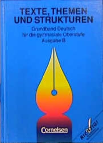 9783464410028: Texte, Themen und Strukturen, Ausgabe B, neue Rechtschreibung