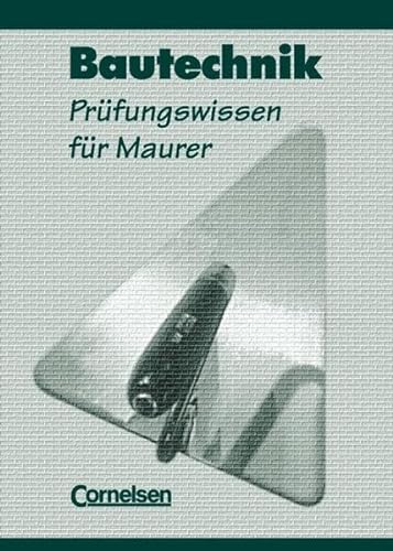 9783464430538: Bautechnik. Prfungswissen fr Maurer. Schlerbuch