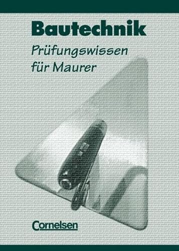 9783464430538: Bautechnik. Prfungswissen fr Maurer. Schlerbuch.