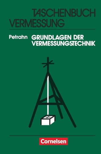 Taschenbuch Vermessung : Grundlagen der Vermessungstechnik - Günter Petrahn