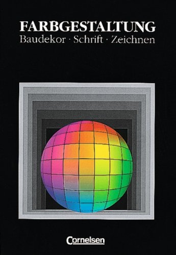 Farbgestaltung: Fachbuch: Baudekor, Schrift, Zeichnen - Baumgart, Günter, Müller, Angela