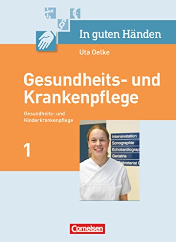 Stock image for In guten Hnden - Gesundheits- und Krankenpflege/Gesundheits- und Kinderkrankenpflege / Pflegerische Kernaufgaben - Fachbuch for sale by Antiquariat Leon Rterbories