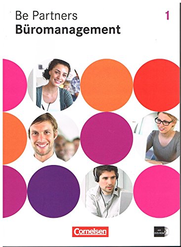 Be Partners - Büromanagement - Allgemeine Ausgabe 2014 - 1. Ausbildungsjahr: Lernfelder 1-4 : Fachkunde mit DVD-ROM - Stephan Müller