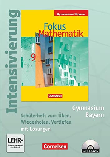 Fokus Mathematik - Gymnasium Bayern: 9. Jahrgangsstufe - Intensivierung: Schülerheft mit eingelegten Lösungen und CD-ROM