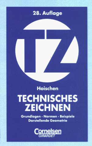 Beispielbild fr Technisches Zeichnen: Grundlagen, Normen, Beispiele, Darstellende Geometrie zum Verkauf von medimops