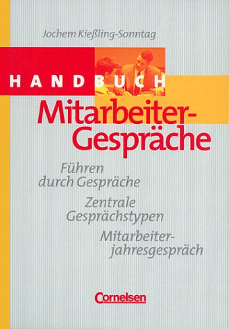 9783464489833: Handbuch Mitarbeitergesprche: Fhren durch Gesprche. Zentrale Gesprchstypen. Mitarbeiterjahresgesprch