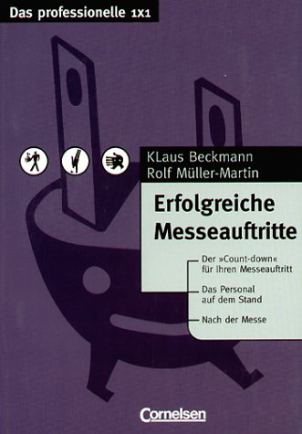 Imagen de archivo de Das professionelle 1 x 1 - bisherige Fachbuchausgabe: Erfolgreiche Messeauftritte a la venta por medimops